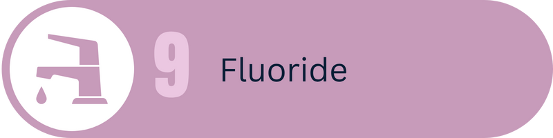 9 Fluoride